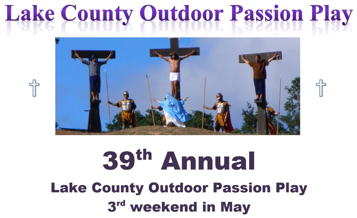 39th Annual Lake County Outdoor Passion Play REDWOOD CHAPTER KNIGHTS